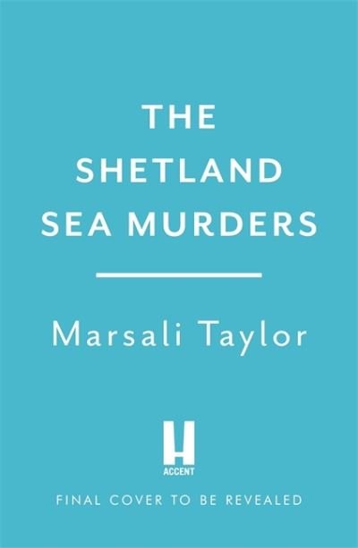 Cover for Marsali Taylor · The Shetland Sea Murders: A gripping and chilling murder mystery - The Shetland Sailing Mysteries (Paperback Bog) (2021)