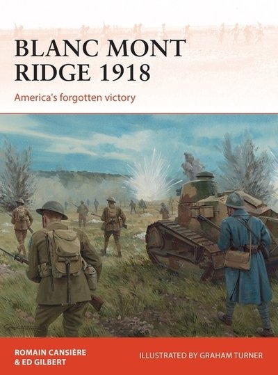 Cover for Romain Cansiere · Blanc Mont Ridge 1918: America's forgotten victory - Campaign (Paperback Bog) (2018)