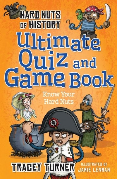 Cover for Tracey Turner · Hard Nuts of History Ultimate Quiz and Game Book (Paperback Book) (2015)