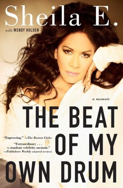 Cover for Sheila E. · The Beat of My Own Drum: a Memoir (Paperback Bog) (2015)