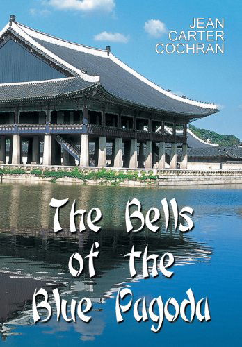 Cover for Jean Carter Cochran · The Bells of the Blue Pagoda (Paperback Book) (2013)