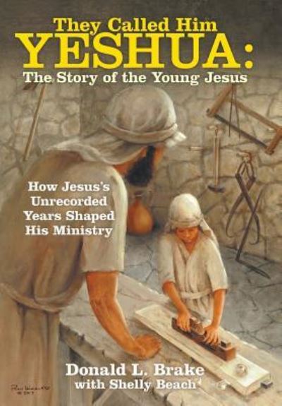 Cover for Donald L Brake · They Called Him Yeshua (Hardcover Book) (2019)