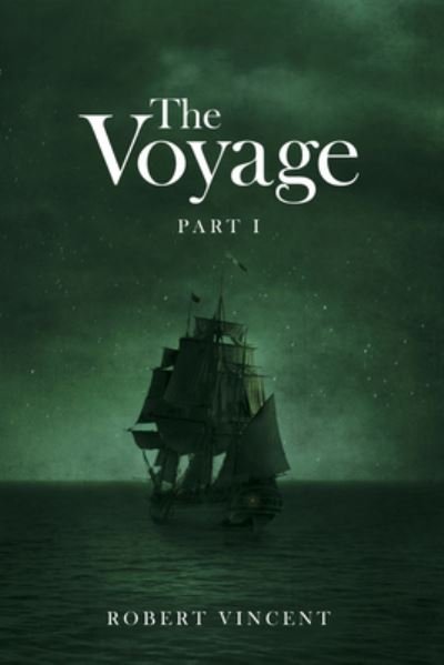 Cover for Robert Vincent · The Voyage (Innbunden bok) (2021)