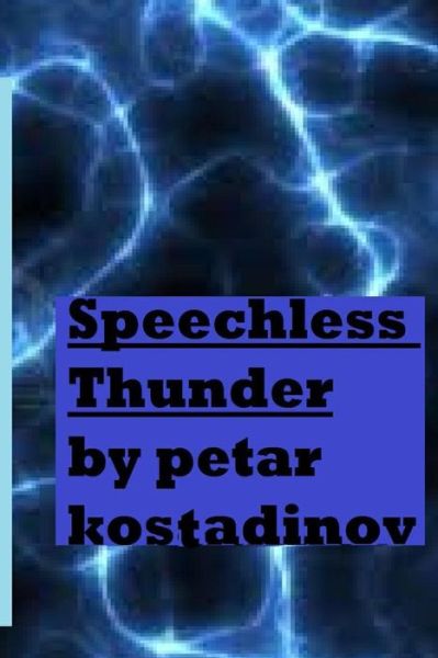 Cover for Petar Kostadinov · Speechless Thunder (Paperback Book) (2013)