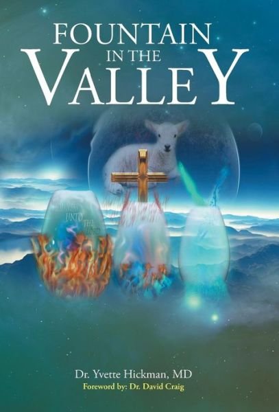 Cover for Md Dr Yvette Hickman · Fountain in the Valley (Gebundenes Buch) (2014)