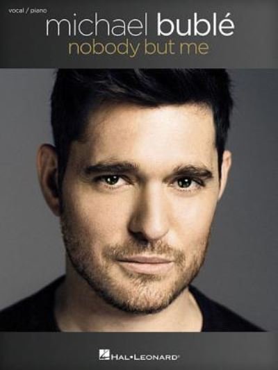 Cover for Michael Buble · Michael Buble - Nobody But Me (Paperback Bog) (2017)