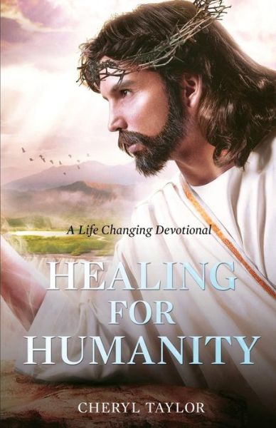 Cover for Cheryl Taylor · Healing for Humanity: a Life Changing Devotional (Paperback Book) (2014)