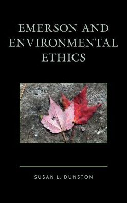 Cover for Dunston, Susan, New Mexico Tech · Emerson and Environmental Ethics (Hardcover Book) (2018)