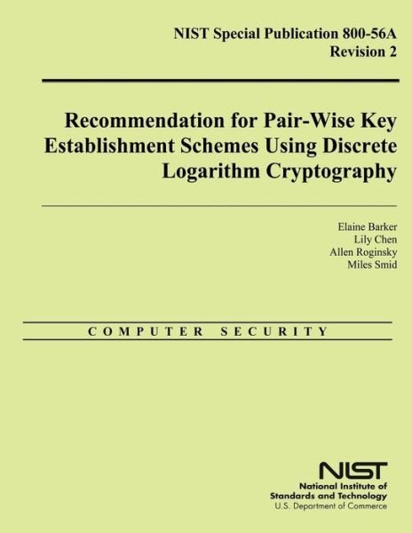 Cover for U S Department of Commerce · Nist Special Publication 800-56a Revision 2: Recommendation for Pair-wise Key Establishment Schemes Using Discrete Logarithm Cryptography (Taschenbuch) (2014)
