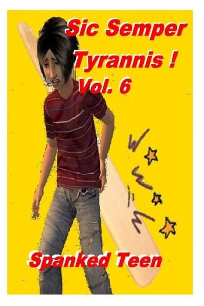 Cover for Spanke Teen · Sic Semper Tyrannis ! - Volume 6 (Paperback Bog) (2014)