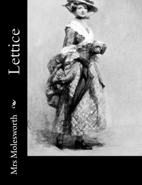 Lettice - Mrs Molesworth - Books - Createspace - 9781502796967 - October 12, 2014