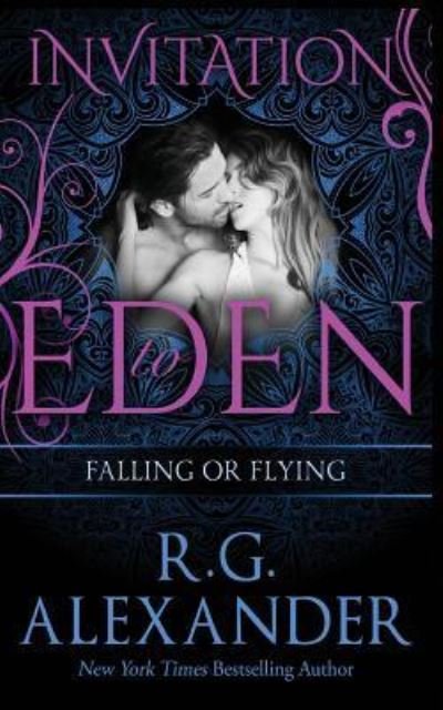 Cover for R G Alexander · Falling or Flying (Invitation to Eden) (Taschenbuch) (2014)