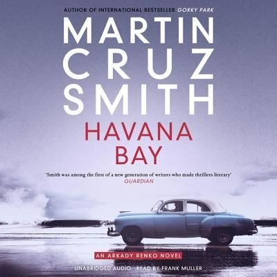 Cover for Martin Cruz Smith · Havana Bay (CD) (2019)