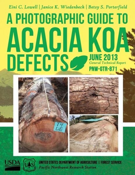 Cover for United States Department of Agriculture · A Photographic Guide to Acacia Koa Defects (Paperback Bog) (2015)