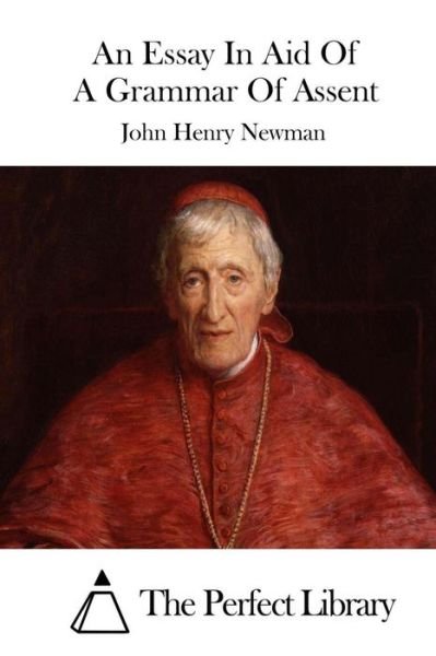 Cover for John Henry Newman · An Essay in Aid of a Grammar of Assent (Taschenbuch) (2015)