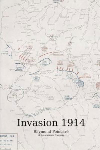 Raymond Poincare · The Invasion 1914 (Paperback Book) (2016)