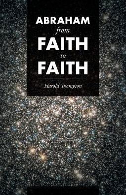 Cover for Harold Thompson · Abraham From Faith to Faith (Paperback Book) (2017)