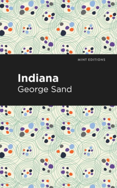 Cover for George Sand · Indiana - Mint Editions (Hardcover Book) (2021)