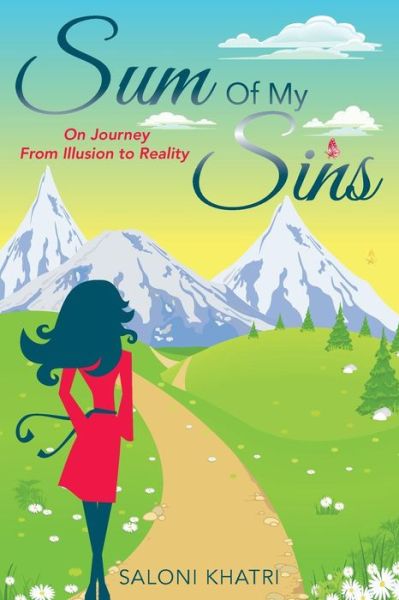 Cover for Saloni Khatri · Sum of My Sins: on Journey from Illusion to Reality (Paperback Book) (2015)