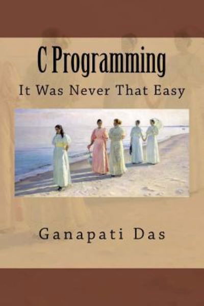 Cover for Ganapati Das · C Programming (Paperback Bog) (2015)