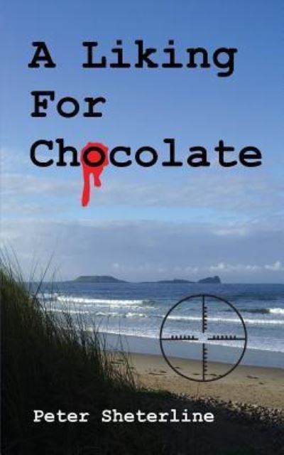 Peter Sheterline · A Liking For Chocolate (Paperback Book) (2015)
