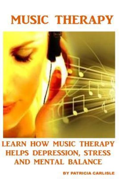 Cover for Patricia a Carlisle · Music Therapy (Paperback Book) (2015)