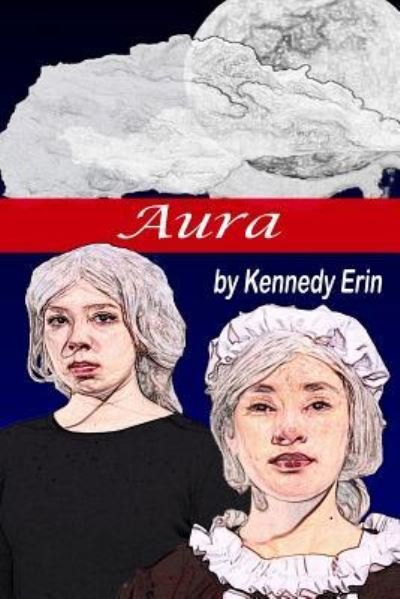Cover for Kennedy Erin · Aura (Paperback Book) (2016)