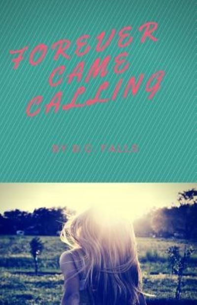 Cover for B C Falls · Forever Came Calling (Paperback Book) (2016)