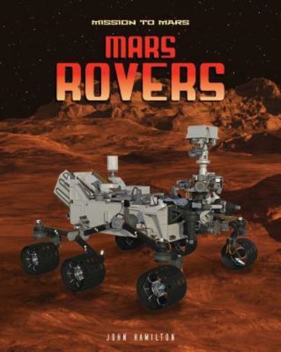 Cover for John Hamilton · Mars Rovers (Hardcover Book) (2018)