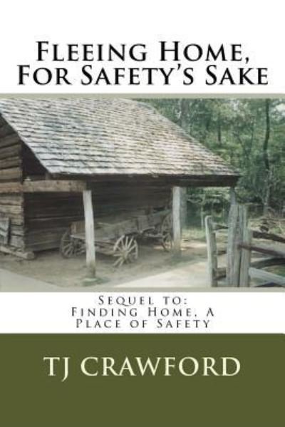 Cover for T J Crawford · Fleeing Home, For Safety's Sake (Paperback Bog) (2016)