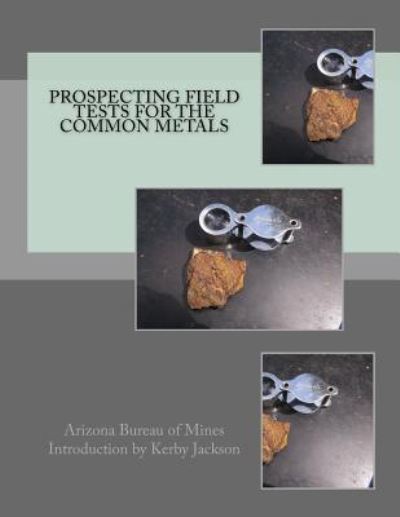 Cover for Arizona Bureau of Mines · Prospecting Field Tests For The Common Metals (Paperback Book) (2016)