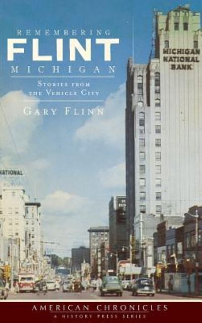 Cover for Gary Flinn · Remembering Flint, Michigan (Hardcover Book) (2010)