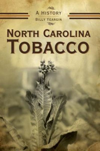 Cover for Billy Yeargin · North Carolina Tobacco (Hardcover Book) (2008)