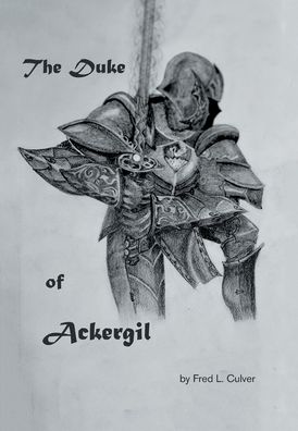 Cover for Fred L Culver · The Duke of Ackergil (Hardcover Book) (2021)