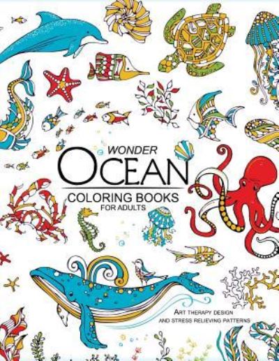 Cover for Adult Coloring Book · Wonder ocean coloring books for adults (Taschenbuch) (2017)