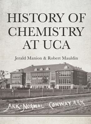 Cover for Jerry Manion · History of Chemistry at UCA (Hardcover Book) (2018)