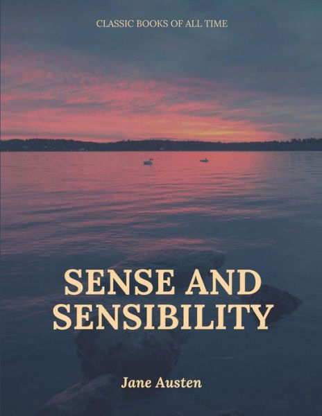 Sense and Sensibility - Jane Austen - Bøger - Createspace Independent Publishing Platf - 9781547218967 - 7. juni 2017