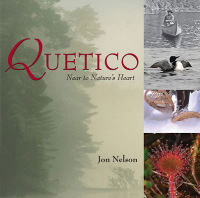 Cover for Jon Nelson · Quetico: Near to Nature's Heart (Taschenbuch) (2009)