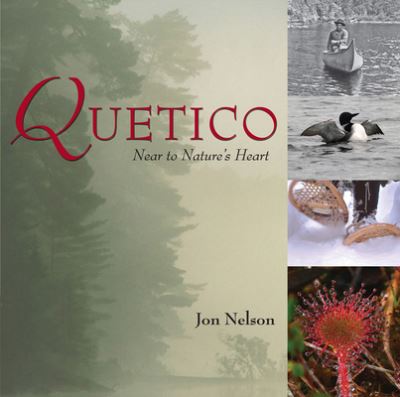 Cover for Jon Nelson · Quetico: Near to Nature's Heart (Paperback Book) (2009)