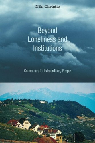 Cover for Nils Christie · Beyond Loneliness and Institutions: Communes for Extraordinary People (Paperback Book) [Reprint edition] (2007)