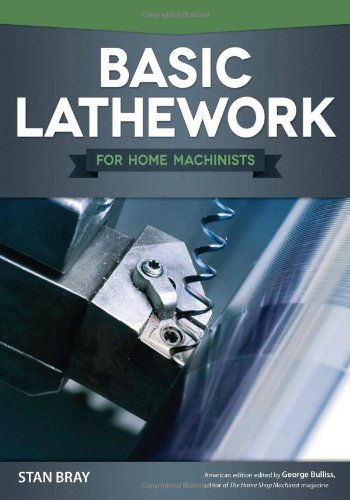 Cover for Stan Bray · Basic Lathework for Home Machinists (Taschenbuch) (2013)