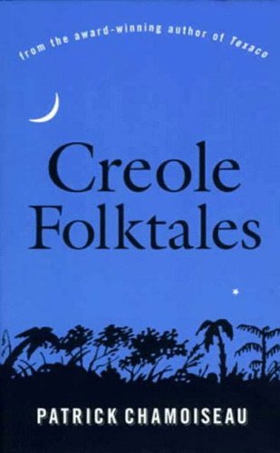 Cover for Patrick Chamoiseau · Creole Folktales (Pocketbok) [Reprint edition] (1997)