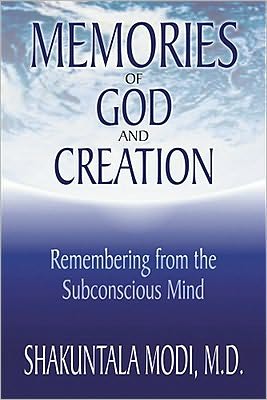 Cover for Shakuntala Modi · Memories of God and Creation: Remembering from the Subconscious Mind (Paperback Book) (2003)