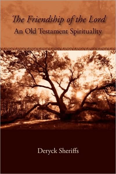 Cover for Deryck Sheriffs · The Friendship of the Lord: an Old Testament Spirituality (Paperback Bog) (2007)