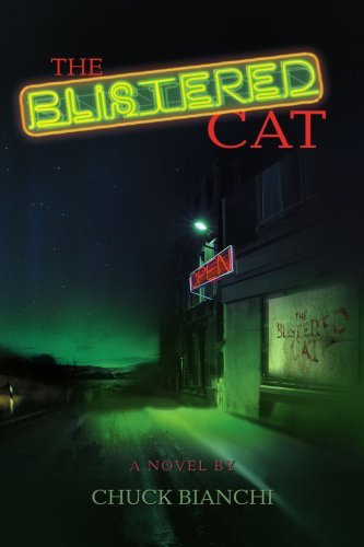 Cover for Chuck Bianchi · The Blistered Cat (Paperback Book) (2007)