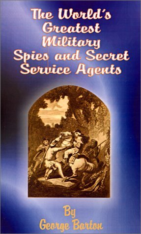 Cover for George Barton · The World's Greatest Military Spies and Secret Service Agents (Paperback Book) (2001)