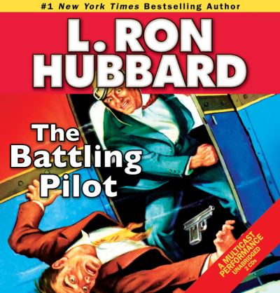 Cover for L. Ron Hubbard · The Battling Pilot (Audiobook (CD)) (2012)