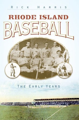 Cover for Rick Harris · Rhode Island Baseball: the Early Years (Taschenbuch) (2008)