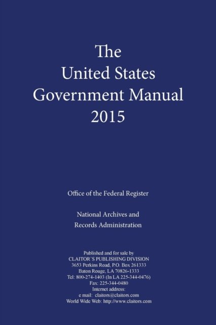 Cover for Office of the Federal Register · United States Government Manual - United States Government Manual (Taschenbuch) [2015th 2015 edition] (2016)