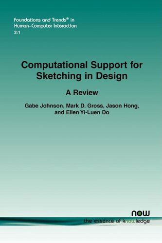 Cover for Gabe Johnson · Computational Support for Sketching in Design - Foundations and Trends (R) in Human-Computer Interaction (Paperback Book) (2009)